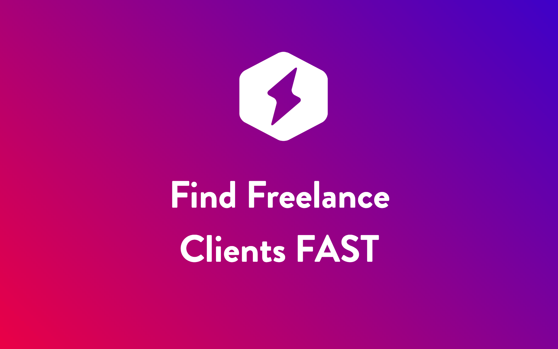 Find Freelance Clients Fast Find Freelance Clients Fast