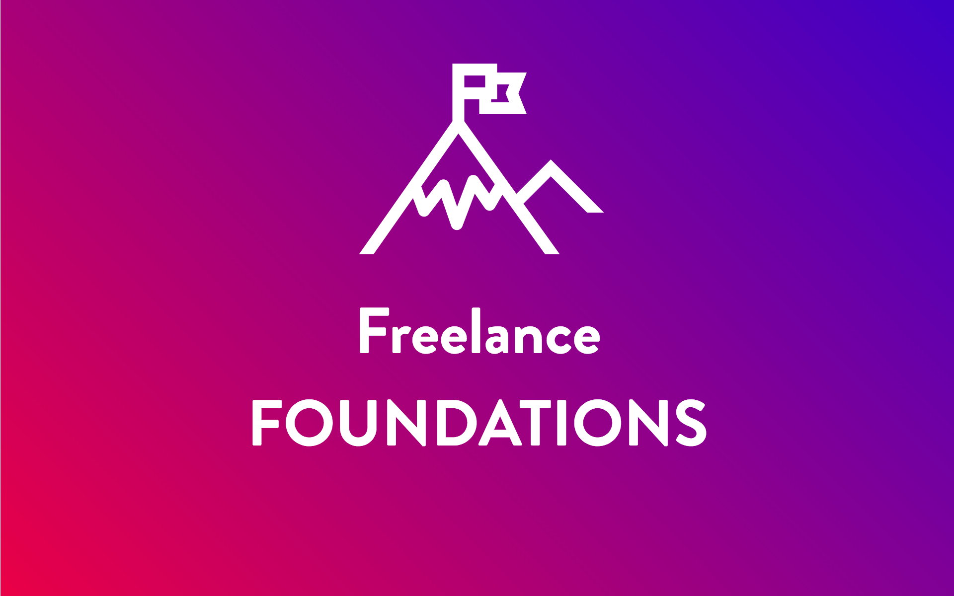 Freelance Foundations Freelance Foundations